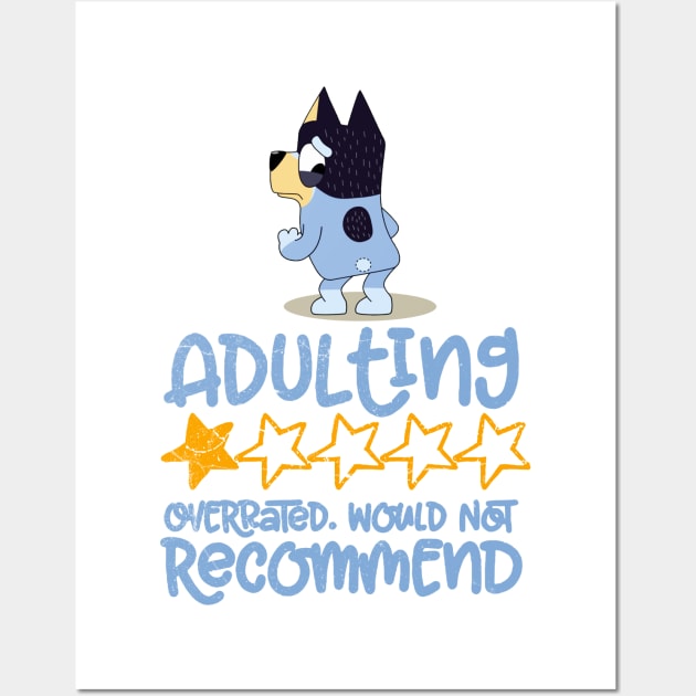 Adulting would not recommend - Limitied Edition Wall Art by Justine Nolanz